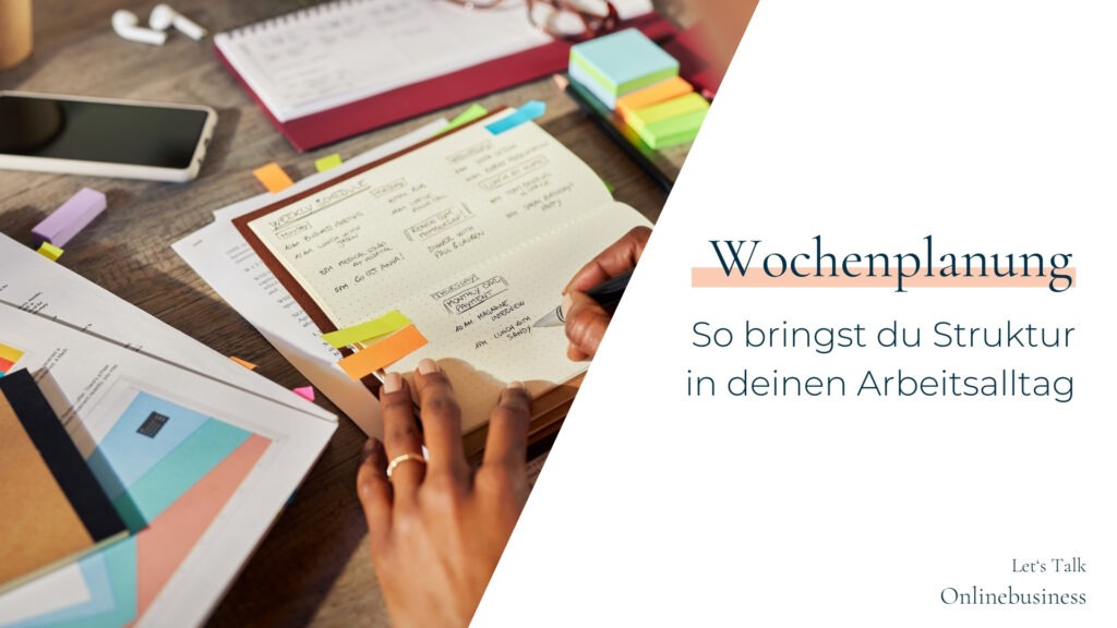 Der perfekte Wochenplan: Wie du als Solopreneur Struktur in deine Woche bringst.